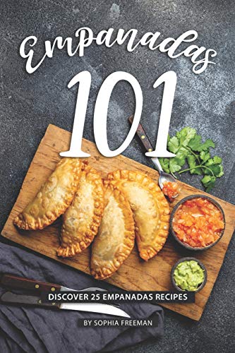 Empanadas 101: Discover 25 Empanadas Recipes