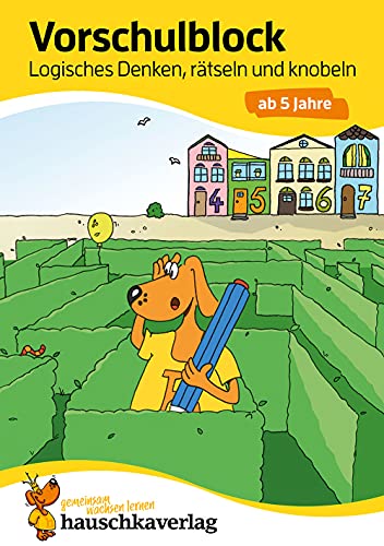 Vorschulblock ab 5 Jahre für Junge und Mädchen - Logisches Denken, rätseln und knobeln: Bunter Rätselblock - Förderung mit Freude (Übungshefte und ... Vorschule und Einschulung, Band 624)