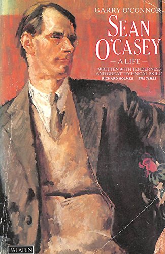 Sean O'Casey: A Life (Paladin Books)
