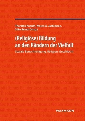 Religiöse Bildung an den Rändern der Vielfalt: Soziale Benachteiligung, Religion, Geschlecht