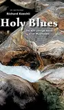 Holy Blues - die unglaubliche Geschichte der Gospelmusik: Die 400-jährige Reise einer Musikseele - ausgezeichnet mit dem PRIX PLUS 2022 (Schweizer Kulturpreis)