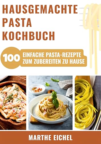 HAUSGEMACHTE PASTA KOCHBUCH