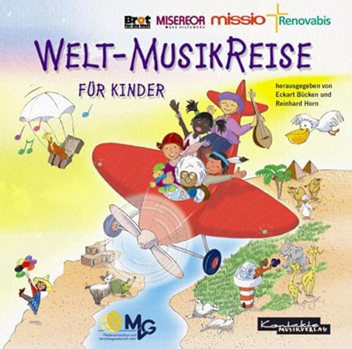 Welt-MusikReise für Kinder: 23 Kinderlieder und 3 Kindermusicals