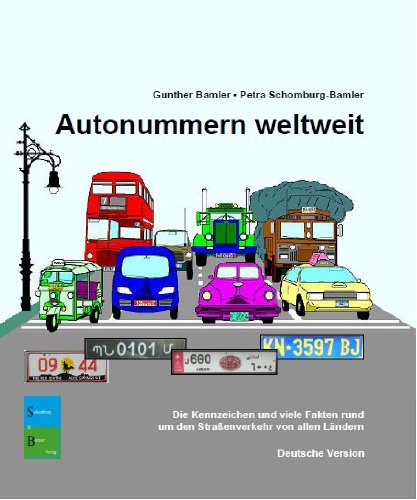 Autonummern weltweit: Die Kennzeichen und viele Fakten rund um den Straßenverkehr von allen Ländern