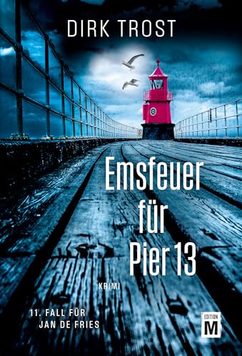 Emsfeuer für Pier 13 (Jan de Fries 11)
