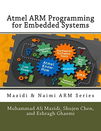 Atmel ARM Programming for Embedded Systems (Mazidi & Naimi ARM, Band 5)