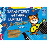 Garantiert Gitarre lernen für Kinder, Band 1 – Buch & CD: Die kinderleichte Gitarrenschule für Kinder ab einem Alter von 6 Jahren