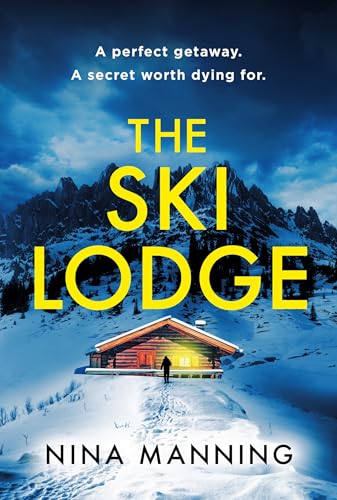 The Ski Lodge: A gripping and unputdownable psych thriller for 2026 (English Edition)