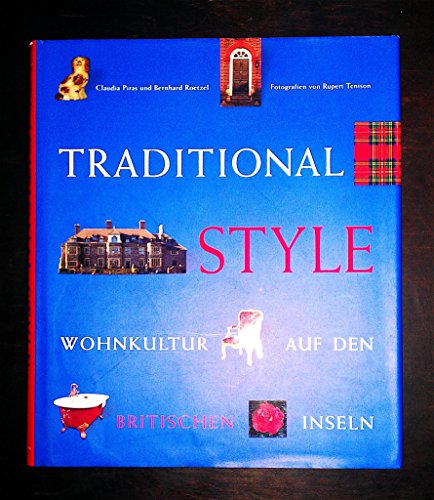 Traditional Style. Wohnkultur auf den Britischen Inseln.