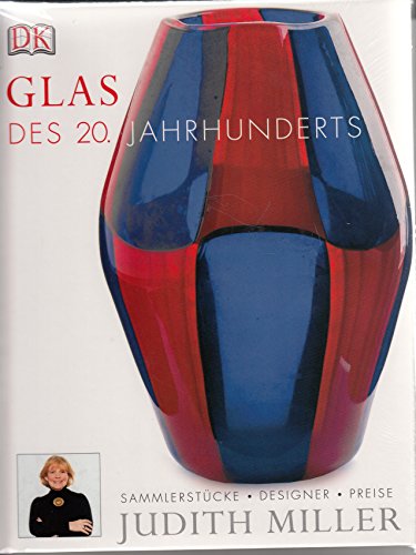 Glas des 20. Jahrhunderts: Sammlerstücke, Designer, Preise