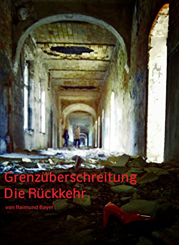 Grenzüberschreitung: Die Rückkehr