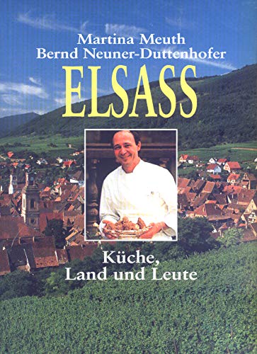 Elsass Küche, Land und Leute