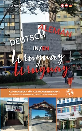 DEUTSCH in URUGUAY: CCP Handbuch für Auswanderer Band 6