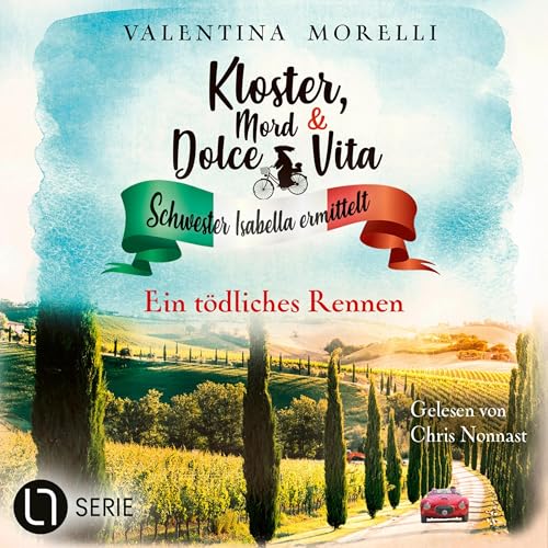 Ein tödliches Rennen: Kloster, Mord und Dolce Vita - Schwester Isabella ermittelt - Folge 28