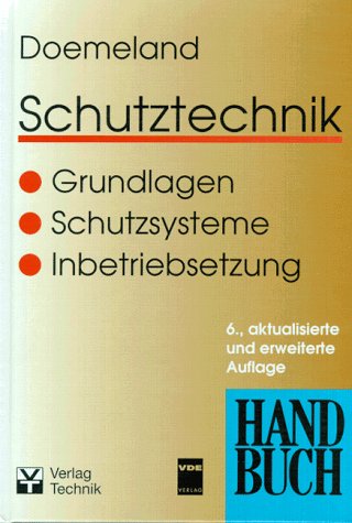 Handbuch Schutztechnik. Grundlagen. Schutzsysteme. Inbetriebsetzung.