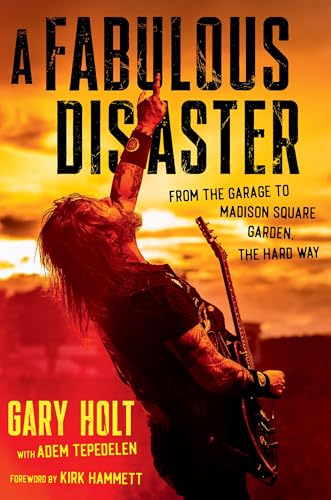 A Fabulous Disaster: From the Garage to Madison Square Garden, the Hard Way (English Edition)