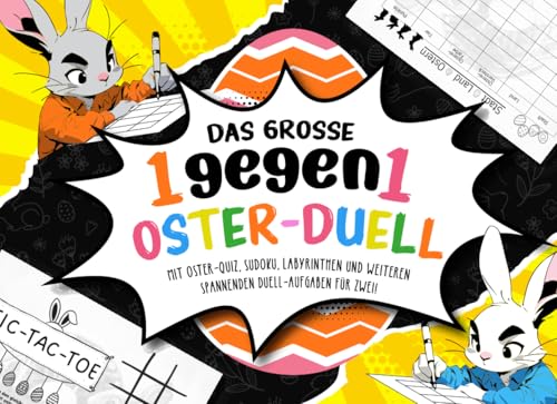 Das große 1gegen1 Oster-Duell: Das perfekte Ostergschenk | Mit Oster-Quiz, Sudoku, Labyrinthen und weiteren spannenden Duell-Aufgaben für Zwei! Spielend durch die Osterzeit!