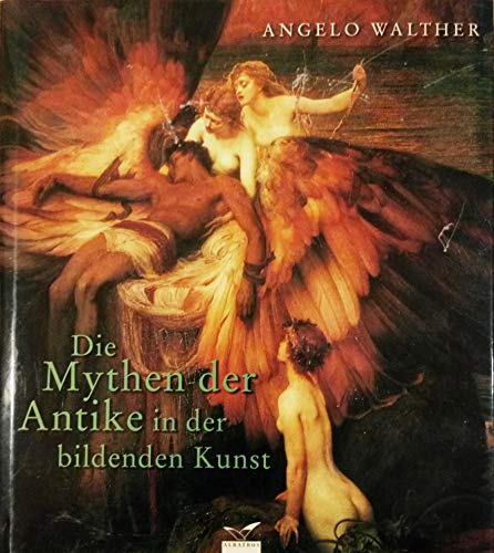 Die Mythen der Antike in der bildenden Kunst