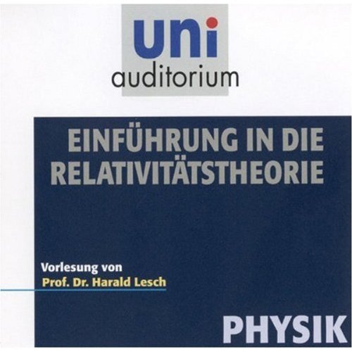 Eine Einführung in die Relativitätstheorie: Uni-Auditorium