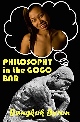 Philosophy in the Gogo Bar: or The Quest for the Perfect Gogo Girl (English Edition)