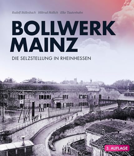 Bollwerk Mainz: Die Selzstellung in Rheinhessen