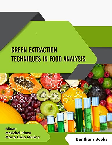 Green Extraction Techniques in Food Analysis (Current and Future Developments in Food Science) (English Edition)