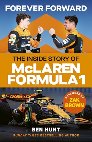 Forever Forward: The inside story of McLaren Formula 1