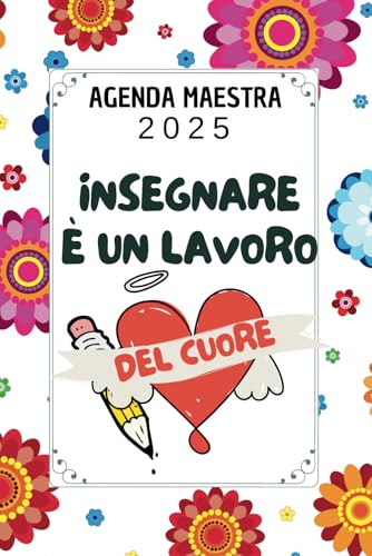 Agenda Maestra 2025: Diario Planner A5 , due pagine per settimana , regalo maestre asilo nido elementari