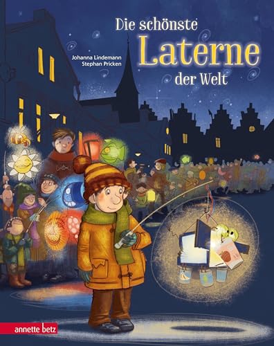 Die schönste Laterne der Welt: Bilderbuch