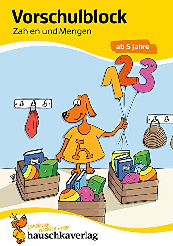 Vorschulblock ab 5 Jahre für Junge und Mädchen. Zahlen schreiben lernen und Mengen erfassen: Zahlen lernen 1-10 (Übungshefte und -blöcke für Kindergarten, Vorschule und Einschulung, Band 627)