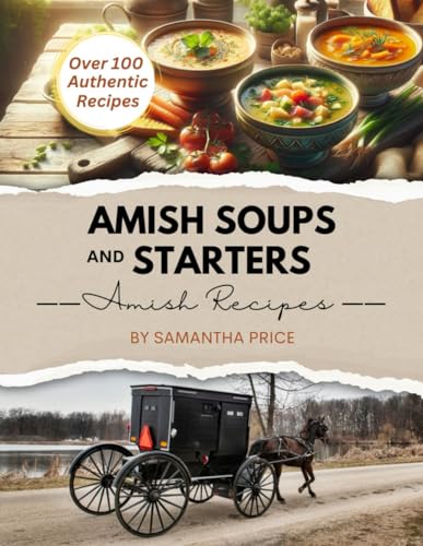 Amish Soups and Starters (Amish Recipe Books)