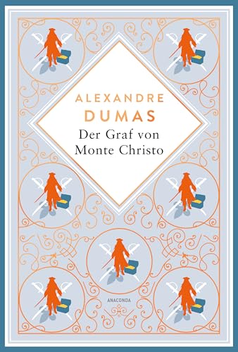 Dumas - Der Graf von Monte Christo. Schmuckausgabe mit Kupferprägung: Abenteuerroman. Ein Meisterwerk der französischen Literatur (Anacondas besondere Klassiker, Band 22)