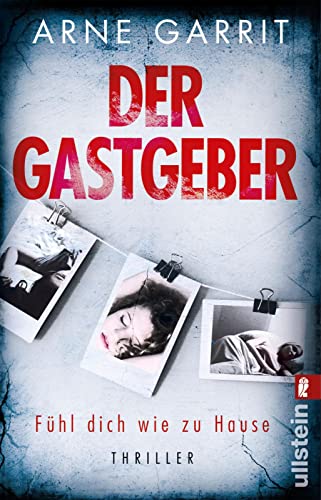 Der Gastgeber. Fühl dich wie zu Hause: Thriller | Wenn die Anonymität von Airbnb zur tödlichen Falle wird