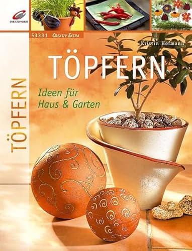 Töpfern: Ideen für Haus & Garten (Creativ Extra)
