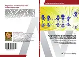 Allgemeine Sonderschule oder Integrationsschule: Eine empirische Studie zum elterlichen Wahlverhalten in Abhängigkeit vom sozioökonomischen Status
