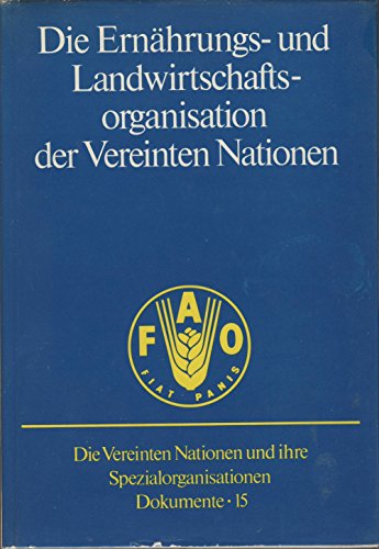 Die Ernährungs- und Landwirtschaftsorganisation der Vereinten Nationen