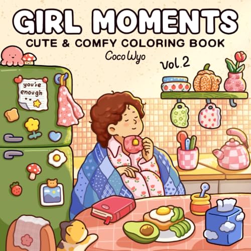 Girl Moments: Vol. 2 Coloring Book for Adults and Teens Featuring Cute Cozy Daily Activities for Relaxation