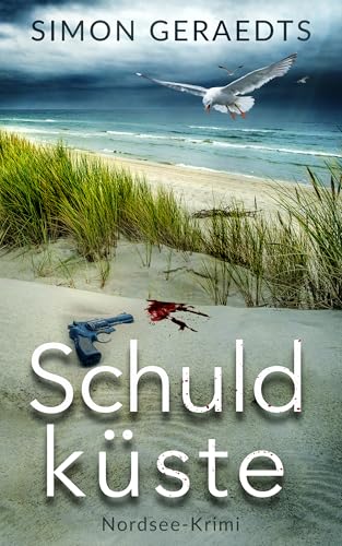 Schuldküste: Nordsee-Krimi (Sophie Jensen ermittelt 12)