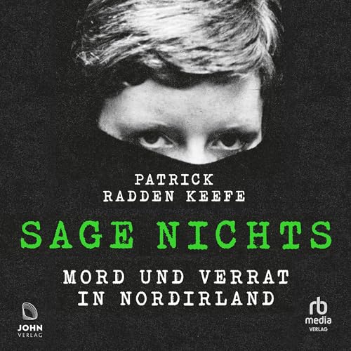 Sage nichts: Mord und Verrat in Nordirland