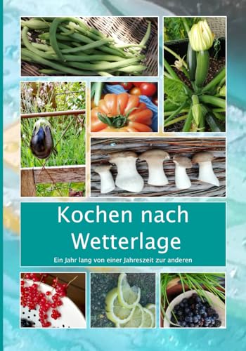 Kochen nach Wetterlage