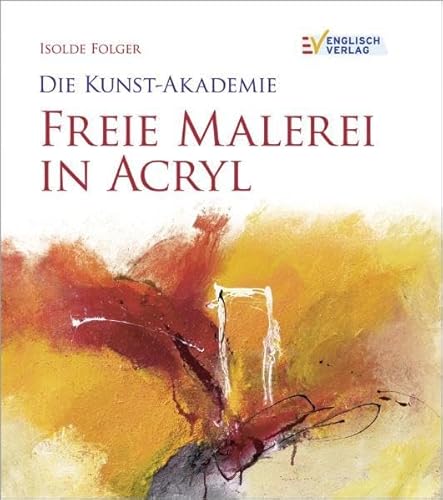 Die Kunst-Akademie Freie Malerei in Acryl