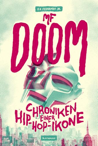 MF DOOM: Chroniken einer Hip-Hop-Ikone