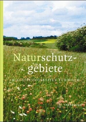 250 Naturschutzgebiete im Regierungsbezirk Tübingen