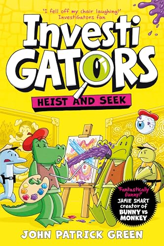 InvestiGators: Heist and Seek: A Laugh-Out-Loud Comic Book Adventure! (InvestiGators!, 6)