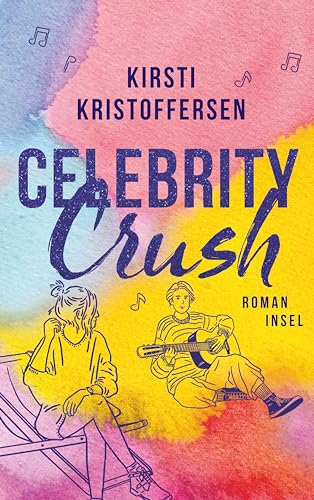 Celebrity Crush 1: Ein Sommer am See: Friends, Superfans und die erste Liebe!