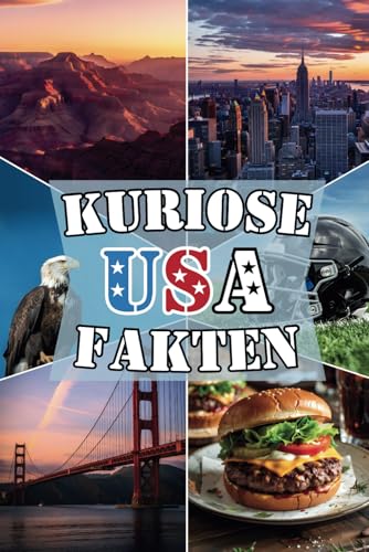 Kuriose USA-Fakten, spannende Geschichten & knifflige Rätsel – Wissen testen, lachen & grübeln für Amerika-Fans