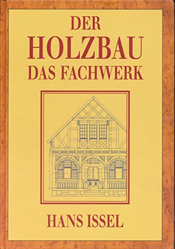 Der Holzbau: Fachwerkbau