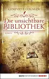 Die unsichtbare Bibliothek: Roman (Die Bibliothekare 1)