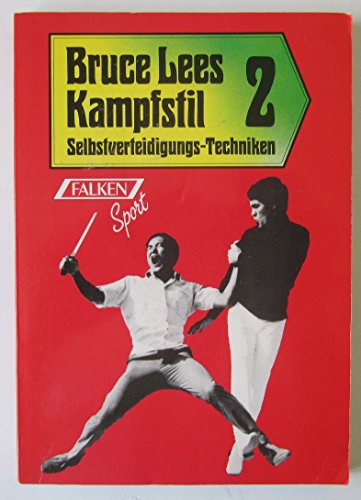 Bruce Lees Kampfstil 2: Selbstverteidigungs-Techniken