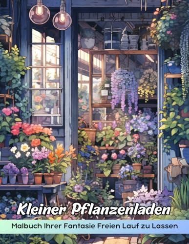Kleiner Pflanzenladen Malbuch: Kleine Pflanzenladen-Malseite, Gemütliche Ecke Für Botanischen Malspaß